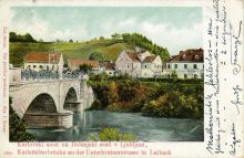 Razglednica: Karlovški most na Dolenjski cesti v Ljubljani, 1902